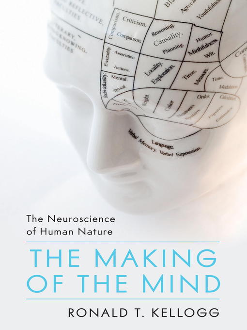 Title details for The Making of the Mind by Ronald T. Kellogg - Available